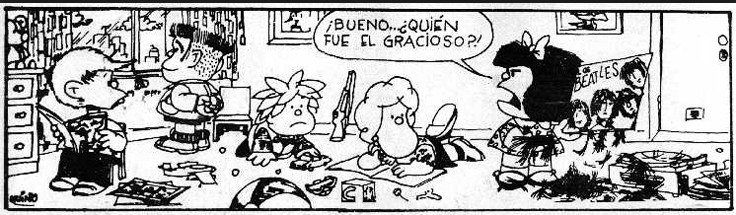 Quien fue el gracioso. Mafalda
