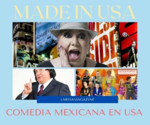Comedia a la Mexicana -Made in USA-