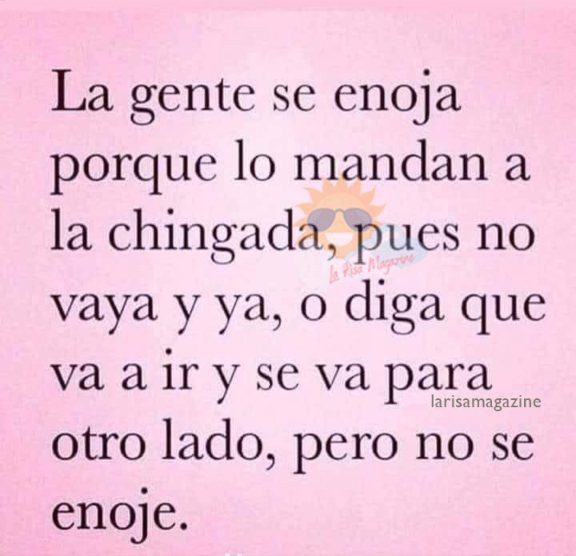 Pero no se enoje