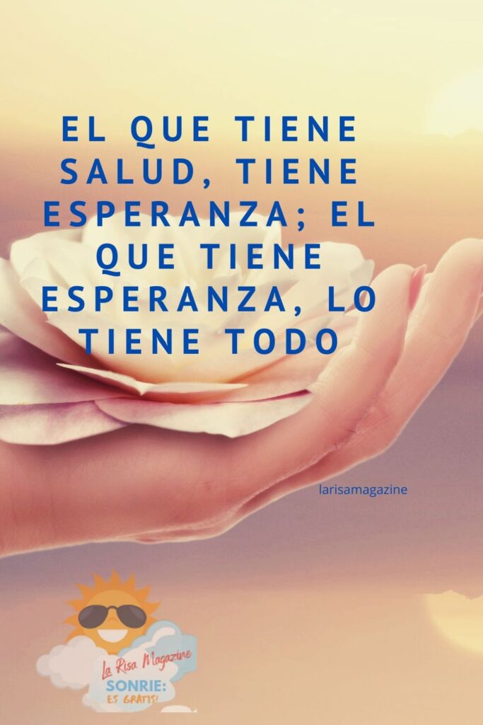 Salud y Esperanza. Frases. La Risa Magazine